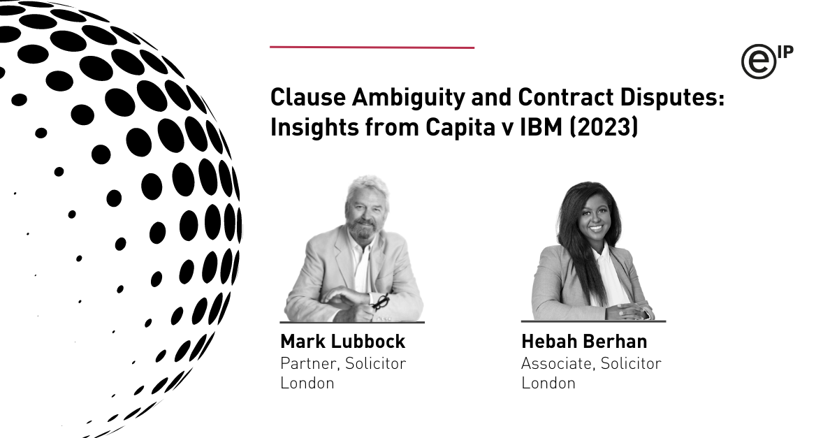 Clause Ambiguity and Contract Disputes: Insights from Capita v IBM (2023)
